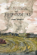Bienvenue les profondeurs